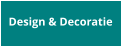 Design & Decoratie